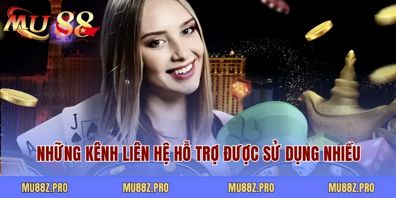 Tổng hợp các kênh liên hệ với MU88 hiệu quả nhất